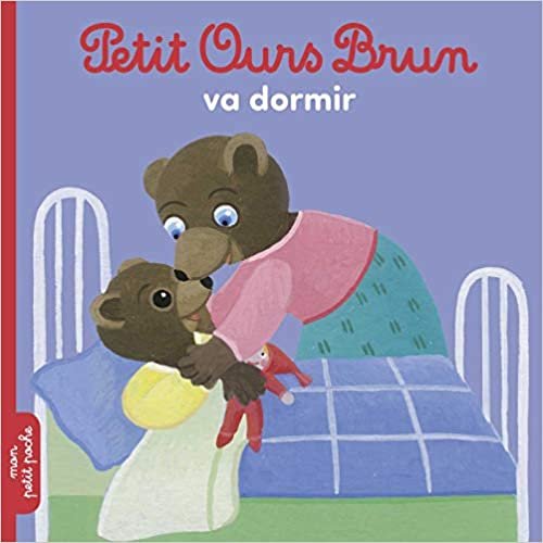 Petit Ours Brun: Petit Ours Brun va dormir (Mon petit poche Petit Ours Brun)