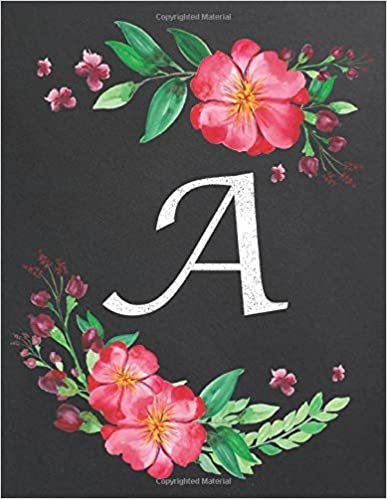 A: Monogram Initial A Notebook for Women and Girls, Floral Design, Lined Pages (Composition Book, Journal) (8.5 x 11 Large)