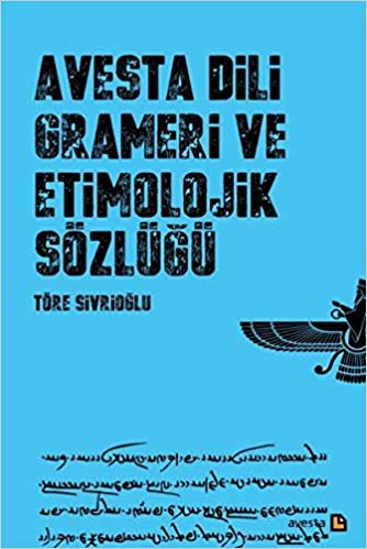 Avesta Dili Grameri ve Etimolojik Sözlüğü indir