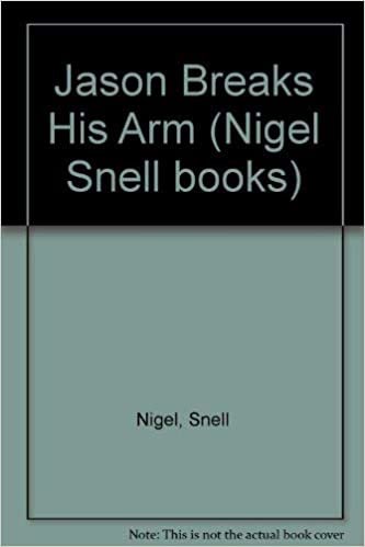 Jason Breaks His Arm (Nigel Snell books) indir