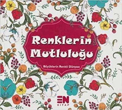 Büyüklerin Renkli Dünyası: Renklerin Mutluluğu