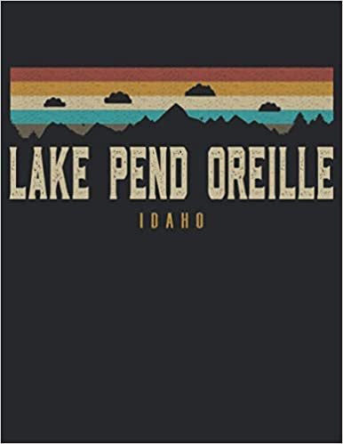 Lake Pend Oreille: Dotted Notebook Hiking Skiing Ski Logbook Journal To Write In, Trail Log Book, Hiker's Journal, Wandering Mountains Journal, Hiking Log Book, Hiking Gifts, 8.5" x 11" Travel Size
