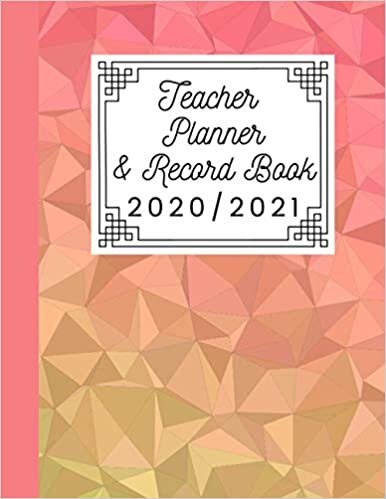 Teacher Planner and Record Book 2020/2021: Academic Calendar Agenda and Classroom Organizer