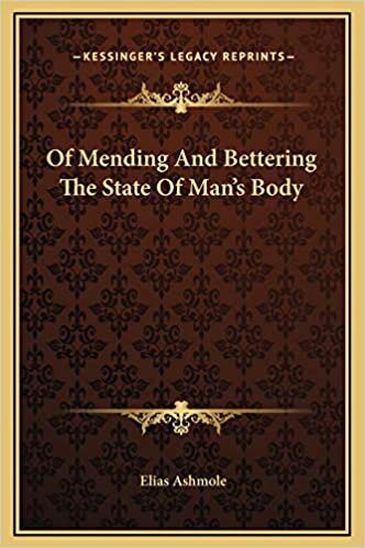 Of Mending And Bettering The State Of Man's Body indir