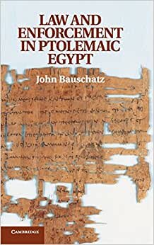 Law and Enforcement in Ptolemaic Egypt