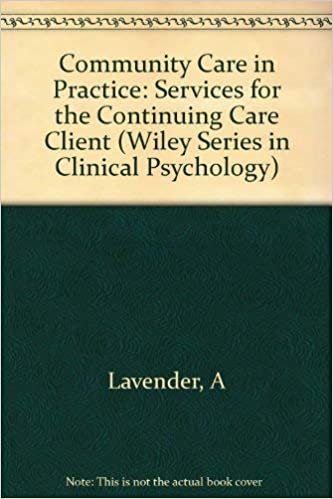 Community Care in Practice: Services for the Continuing Care Client (Wiley Series in Clinical Psychology)