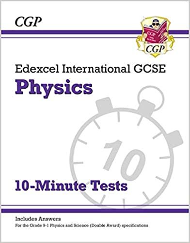 New Grade 9-1 Edexcel International GCSE Physics: 10-Minute Tests (with answers) (CGP IGCSE 9-1 Revision) indir