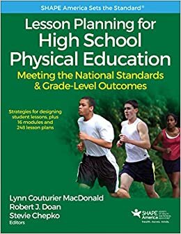 Lesson Planning for High School Physical Education (SHAPE America set the Standard)