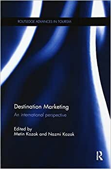 Destination Marketing (Routledge Advances in Tourism)