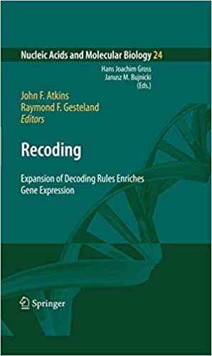 Recoding: Expansion of Decoding Rules Enriches Gene Expression: Expansion of Decoding Rules Enriches Gene Expression (Nucleic Acids and Molecular Biology)