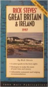 Rick Steves' Great Britain & Ireland: 1997 (Annual)