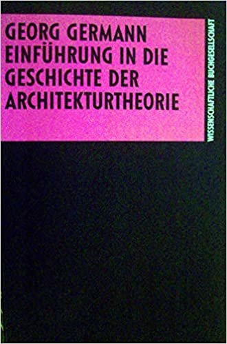 Einführung in die Geschichte der Architekturtheorie. (2. verbesserte Auflage 1987)