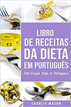 Livro De Receitas Da Dieta Em Português/ Diet Recipe Book in Portuguese indir