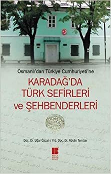 Karadağ'da Türk Sefirleri ve Şehbenderleri: Osmanlı'dan Türkiye Cumhuriyeti'ne: Osmanlı'dan Türkiye Cumhuriyeti'ne indir