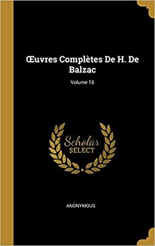 Œuvres Complètes De H. De Balzac; Volume 16 indir
