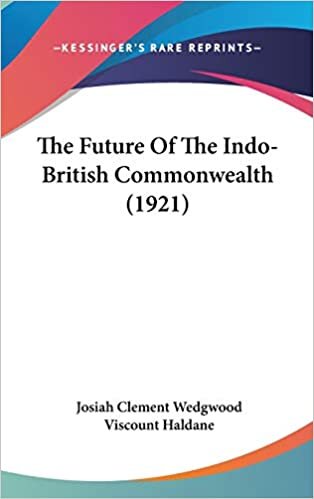 The Future Of The Indo-British Commonwealth (1921)