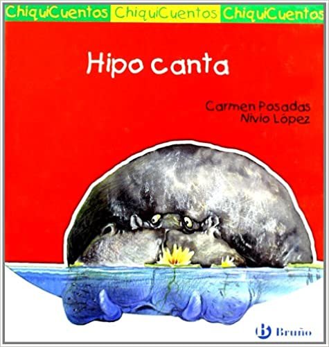 Hipo canta/ Hipo Singing (ChiquiCuentos/ Little Stories)