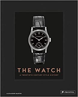 The Watch: A Twentieth-Century Style History