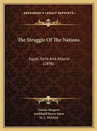 The Struggle Of The Nations: Egypt, Syria And Assyria (1896)