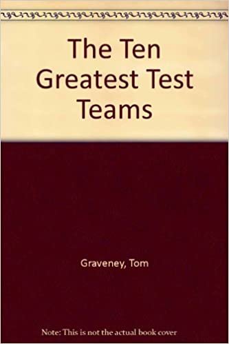 The Ten Greatest Test Teams