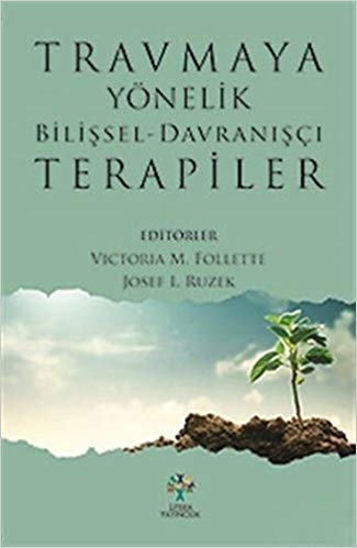 Travmaya Yönelik Bilişsel - Davranışçı Terapiler indir