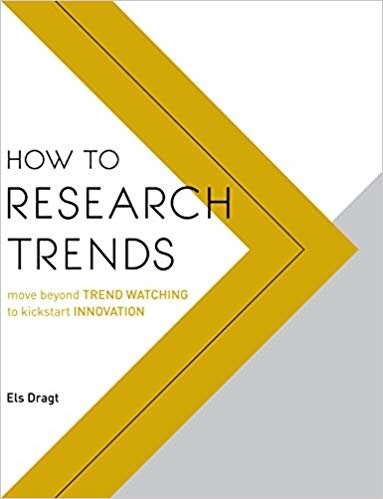 How to Research Trends: Move Beyond Trendwatching to Kickstart Innovation indir