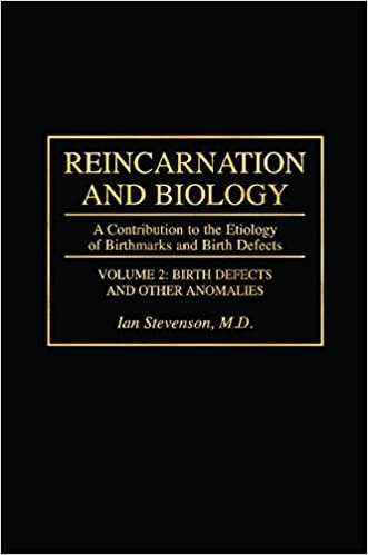 Reincarnation and Biology: A Contribution to the Etiology of Birthmarks and Birth Defects: 1&2