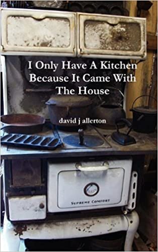 I Only Have A Kitchen Because It Came With The House indir