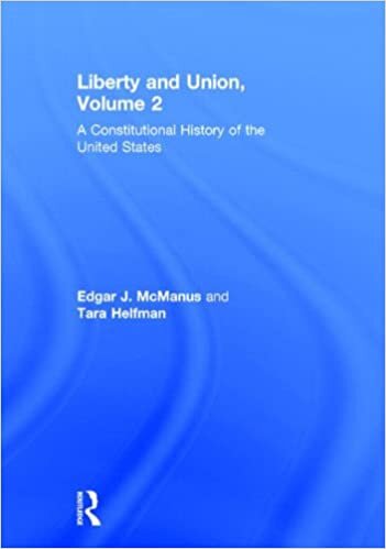 Liberty and Union: A Constitutional History of the United States, volume 2 indir