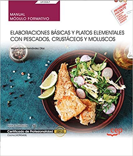 Manual. Elaboraciones básicas y platos elementales con pescados, crustáceos y moluscos (UF0067). Certificados de profesionalidad. Cocina (HOTR0408)
