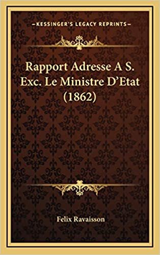 Rapport Adresse A S. Exc. Le Ministre D'Etat (1862)