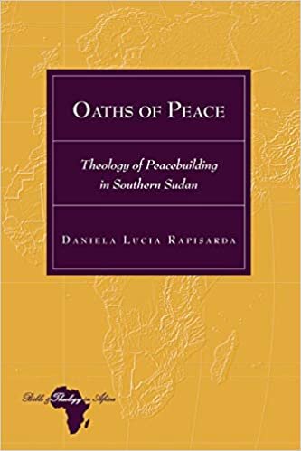 Oaths of Peace: Theology of Peacebuilding in Southern Sudan (Bible and Theology in Africa)