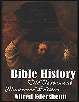 Bible History: Old Testament (Illustrated)