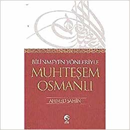 Bilinmeyen Yönleriyle Muhteşem Osmanlı indir