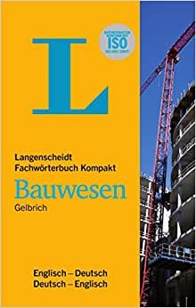 Langenscheidt Fachwörterbuch Kompakt Bauwesen Englisch: Englisch - Deutsch / Deutsch - Englisch