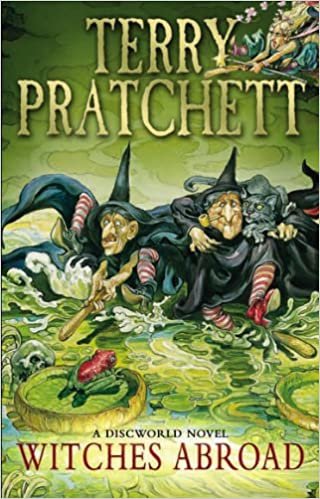 Witches Abroad: (Discworld Novel 12) (Discworld Novels, Band 12)