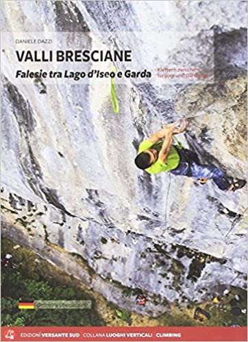 VALLI BRESCIANE Falesie - Klettern zwischen Iseosee und Gardasee
