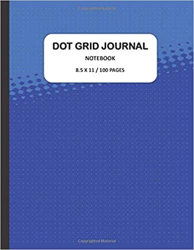 Dot Grid Journal Notebook, 8.5 X 11, 100 PAGES: Easy, Fun, Life Notation System