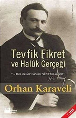 TEVFİK FİKRET VE HALUK GERÇEĞİ