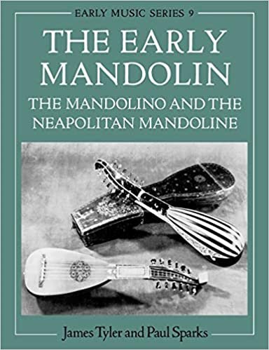 The Early Mandolin: The Mandolino and the Neapolitan Mandoline (Early Music Series, 9)