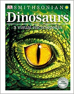 Dinosaurs: A Visual Encyclopedia, 2nd Edition