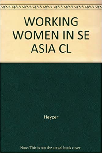 Working Women in South-East Asia: Development, Subordination, and Emancipation