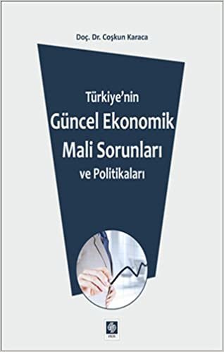 Türkiye'de Makroekonomik Sorunlar ve Maliye Politikası Çözümleri