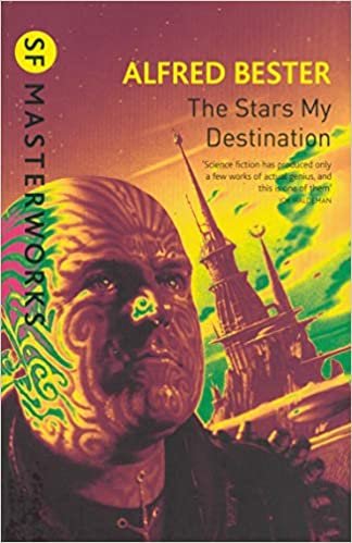 The Stars My Destination (S.F. MASTERWORKS)