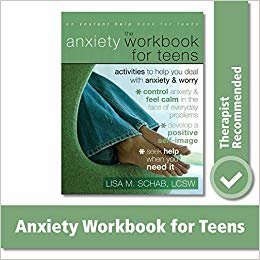 The Anxiety Workbook For Teens: Activities to Help You Deal With Anxiety & Worry