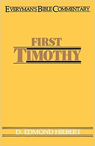 First Timothy (Everyman's Bible Commentary Series)