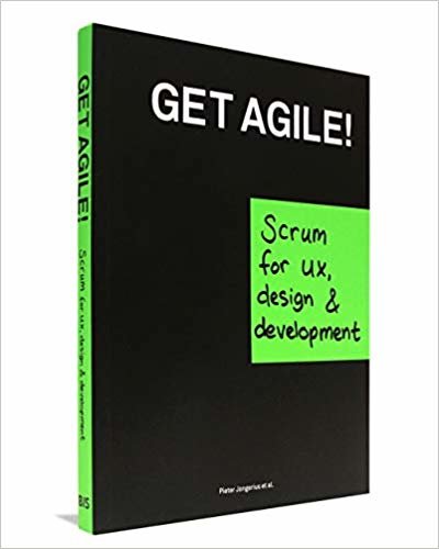 Get Agile: "Scrum for UX, Design and Development"