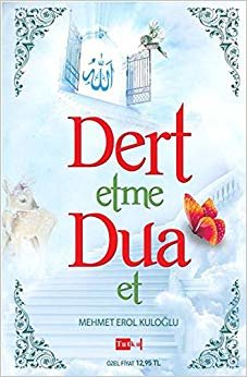 Dert Etme Dua Et