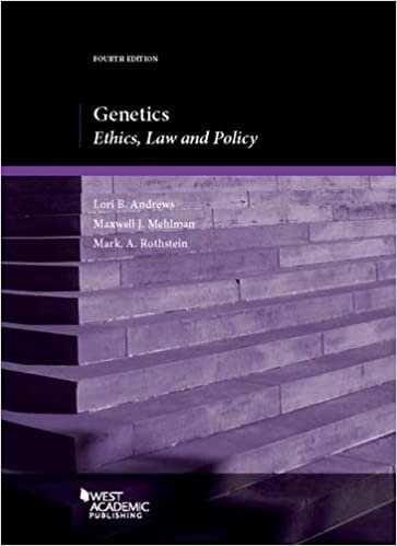 Genetics: Ethics, Law and Policy (American Casebook Series)