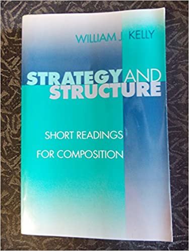 Strategy and Structure: Short Readings for Composition
